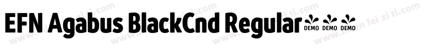 EFN Agabus BlackCnd Regular字体转换